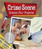 Crime_scene_science_fair_projects