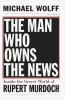 The_man_who_owns_the_news