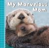 My_marvelous_mom