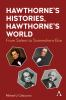 Hawthorne_s_histories__Hawthorne_s_world