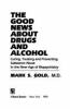 The_good_news_about_drugs_and_alcohol