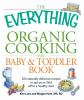The_everything_organic_cooking_for_baby___toddler_book