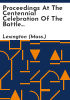 Proceedings_at_the_centennial_celebration_of_the_Battle_of_Lexington