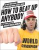 How_to_beat_up_anybody