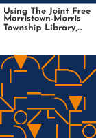 Using_the_Joint_Free_Morristown-Morris_Township_Library__1986
