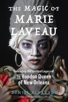 The_magic_of_Marie_Laveau