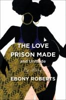 The_love_prison_made_and_unmade