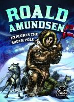 Roald_Amundsen_explores_the_South_Pole